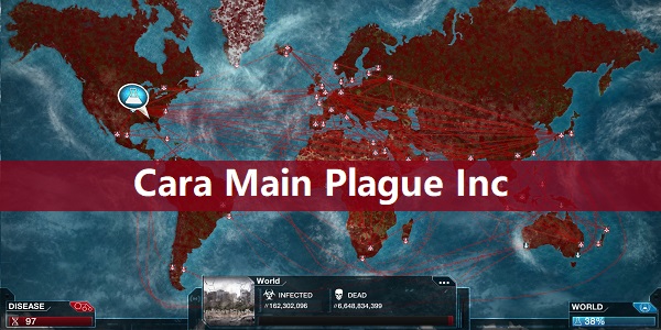Cara Main Plague Inc Full Version Apk,