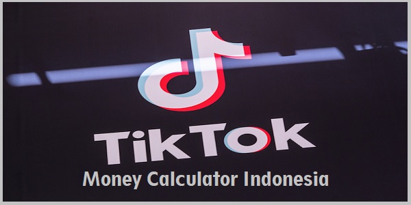 TikTok Money Calculator Indonesia