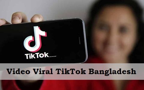 Video Viral TikTok Bangladesh