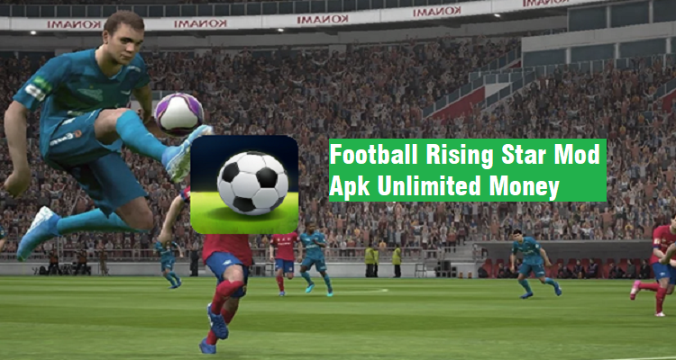 Football Rising Star Mod Apk